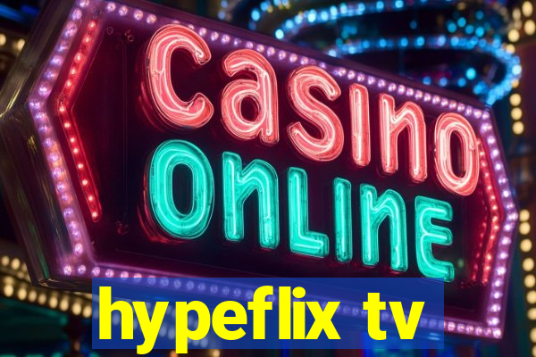 hypeflix tv